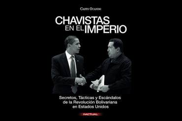 ¡LO ÚLTIMO! Libro expone las riquezas del chavismo en el odiado «imperio»