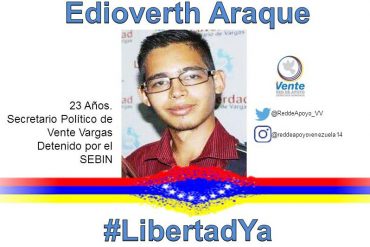 ¡ULTIMA HORA! Sebin detuvo a Edioverth Araque, secretario de Vente Venezuela en Vargas (tiene limitaciones motrices)