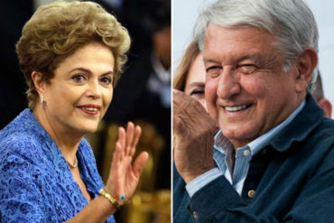 ¡UN DESATINO! Dilma Rousseff: Ojalá el amigo pueblo mexicano elija a López Obrador como su presidente