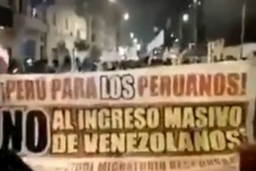 ¡VEA! “Perú para los peruanos”: La protesta en rechazo a la llegada masiva de venezolanos (+Video + xenofobia a mil)