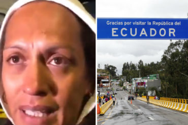 ¡LAMENTABLE! La dura realidad de una venezolana que vendió todo en su tierra y no podrá entrar a Ecuador por falta de pasaporte (+Video)