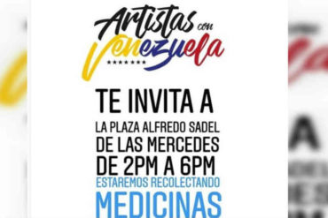 ¡A COLABORAR! «Artistas con Venezuela» recolectarán medicamentos en la plaza Alfredo Sadel este #15Mar