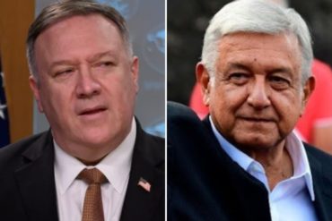 ¡FRONTAL! “Necesitamos que México haga más por Venezuela”: Lo que dijo Pompeo a pocos días de la visita de López Obrador a Washington