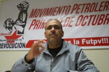 ¡ALARMANTE! Denuncian que la vida del sindicalista petrolero Eudis Girot corre peligro: “Está a la buena de Dios” (fue trasladado a los calabozos del Rodeo II)