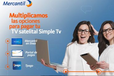 ¡DEBE SABER! Mercantil habilitó opciones para realizar pagos en su plataforma del servicio SimpleTV