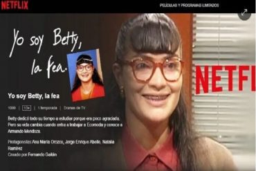 La noticia que descorazonó a los usuarios de Netflix: “Yo soy Betty, La Fea” saldrá de la plataforma el próximo 10 de julio